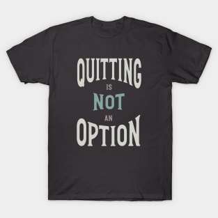 Funny Boxing Inspiration Quitting is Not an Option T-Shirt